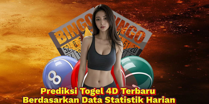 Prediksi Togel 4D Terbaru Berdasarkan Data Statistik Harian